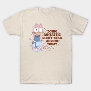 Doing Fantastic Didn't Stab Anyone Today Mental Health Groovy Funny Cat T-Shirt